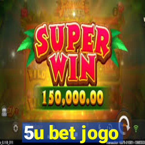 5u bet jogo